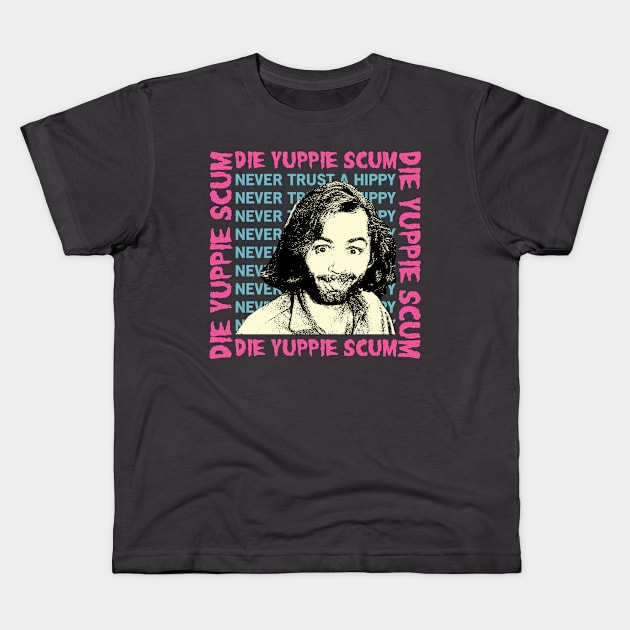 charles manson die yuppie scum Kids T-Shirt by psninetynine